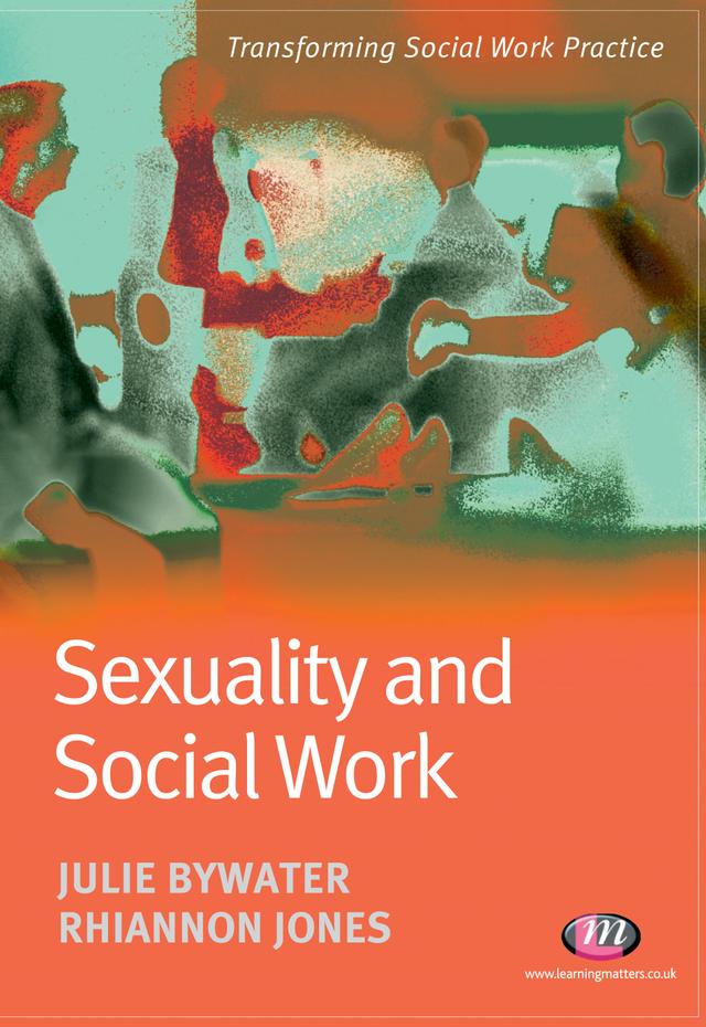 Sexuality and Social Work by Julie Bywater