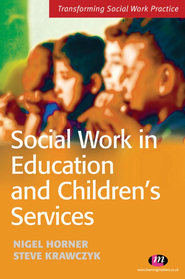 Social Work in Education and Children′s Services by Steve Krawczyk