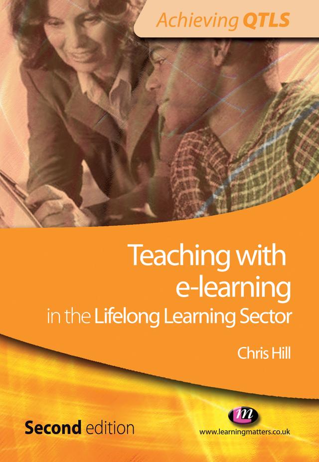 Teaching with e-learning in the Lifelong Learning Sector by Chris Hill
