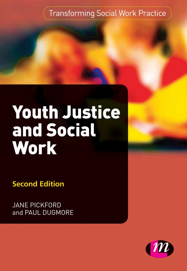 Youth Justice and Social Work by Jane Pickford