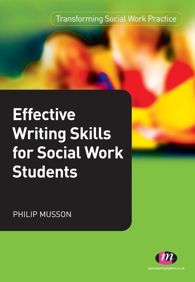 Effective Writing Skills for Social Work Students by Philip Musson