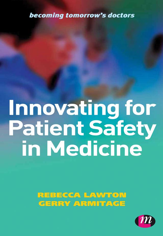 Innovating for Patient Safety in Medicine by Rebecca Lawton