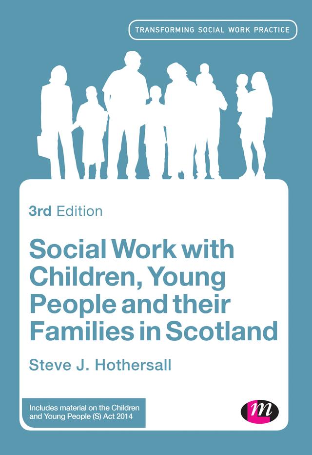 Social Work with Children, Young People and their Families in Scotland by Steve Hothersall