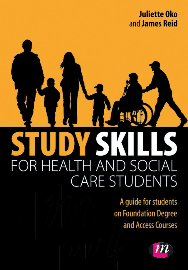 Study Skills for Health and Social Care Students by Juliette Oko