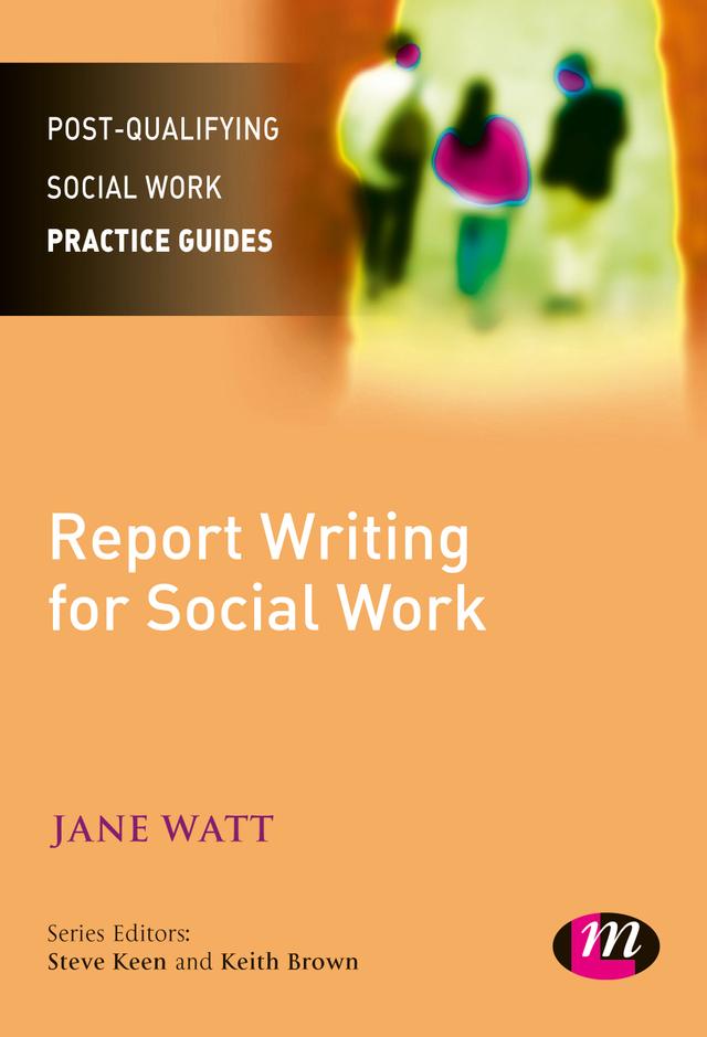 Report Writing for Social Workers by Jane Watt
