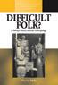 Difficult Folk? by David Mills