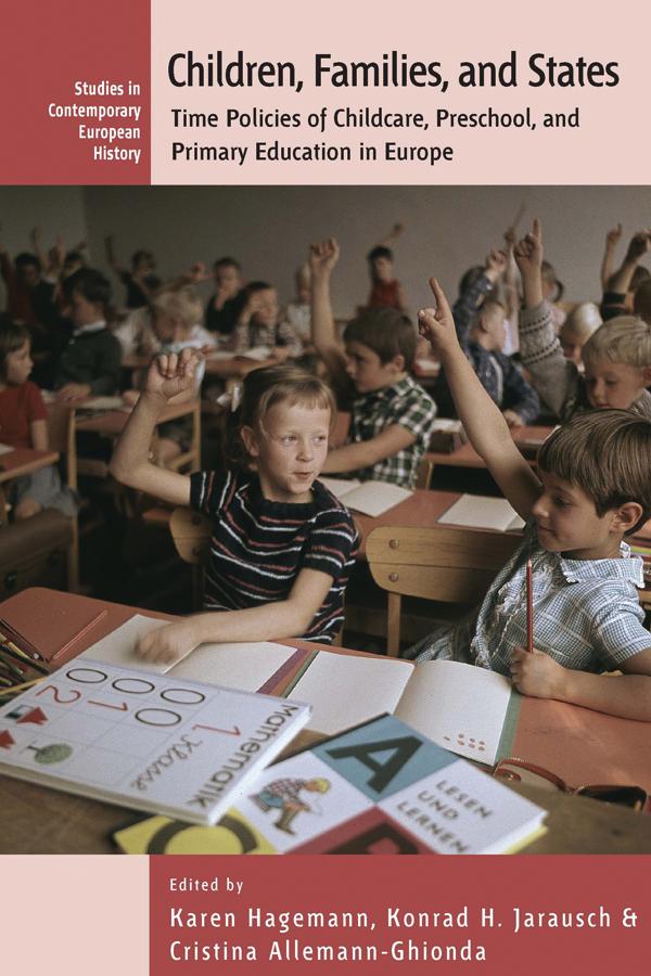 Children, Families, and States by Cristina Allemann-Ghionda, Karen Hagemann, Konrad H. Jarausch