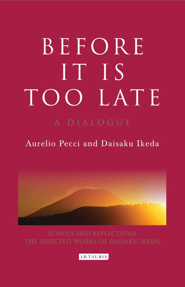 Before it is Too Late by Aurelio Pecci, Daisaku Ikeda