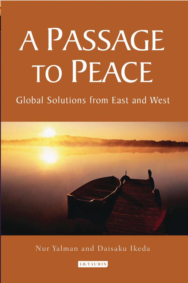 A Passage to Peace by Daisaku Ikeda, Nur Yalman