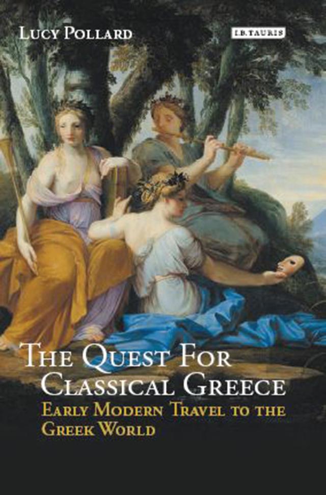 The Quest for Classical Greece by Lucy Pollard