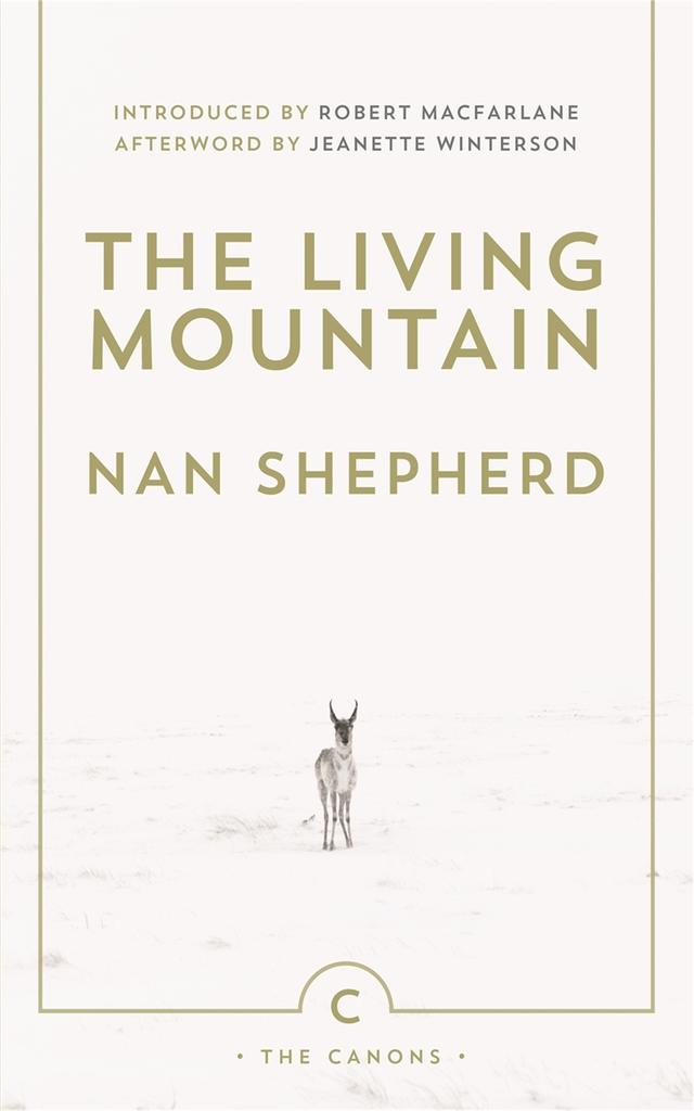 The Living Mountain by Jeanette Winterson, Nan Shepherd, Robert Macfarlane
