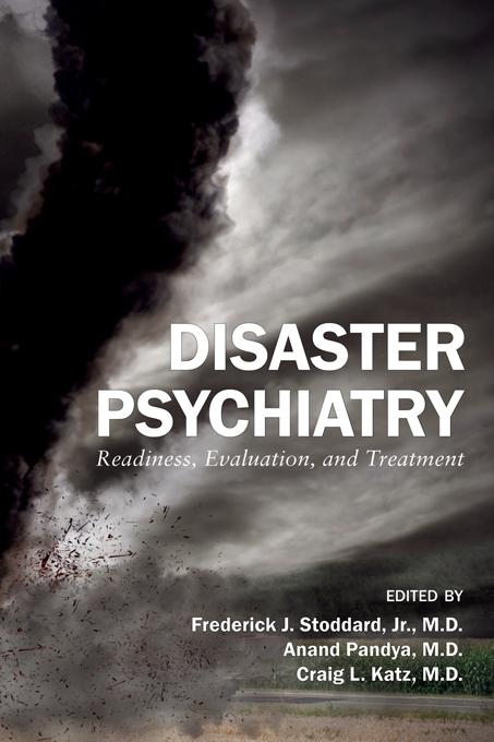 Disaster Psychiatry by Anand Pandya, Craig L. Katz, Frederick J. Stoddard