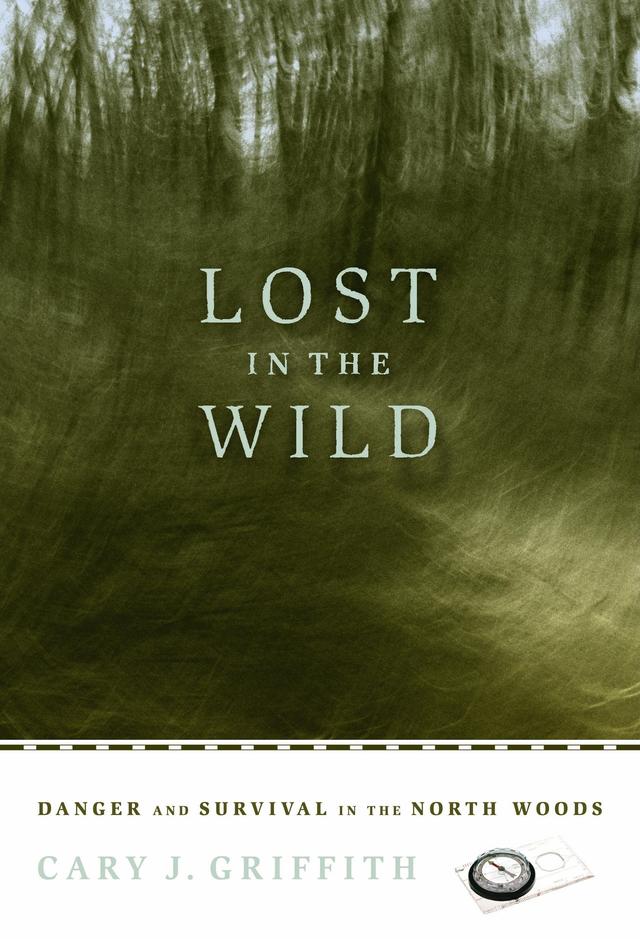Lost in the Wild by Cary J.  Griffith