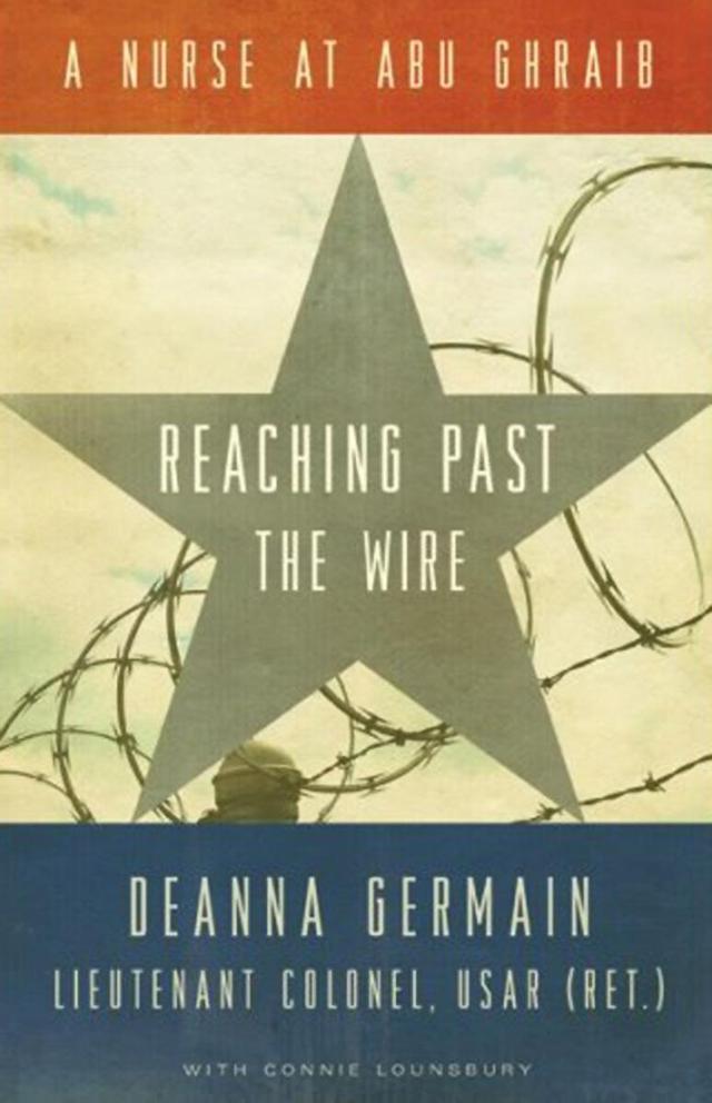 Reaching Past the Wire by Connie  Lounsbury, Deanna  Germain