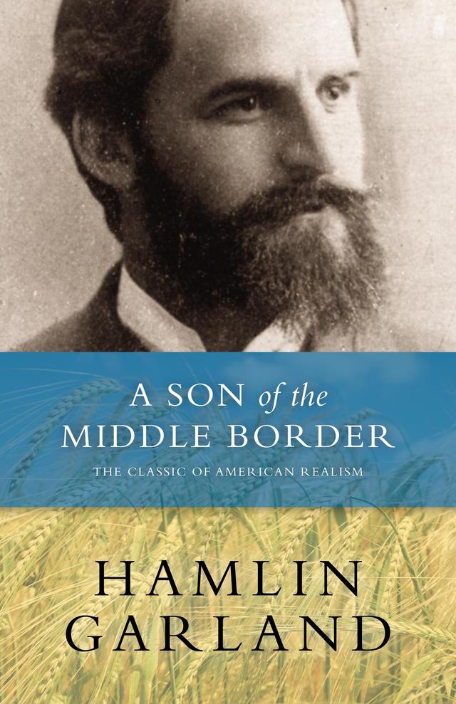 A Son of the Middle Border by Hamlin  Garland