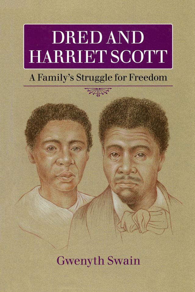 Dred and Harriet Scott by Gwenyth  Swain