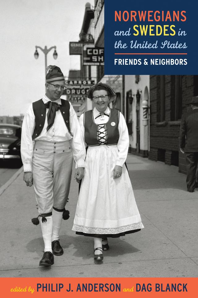 Norwegians and Swedes in the United States by Dag  Blanck, Philip J.  Anderson