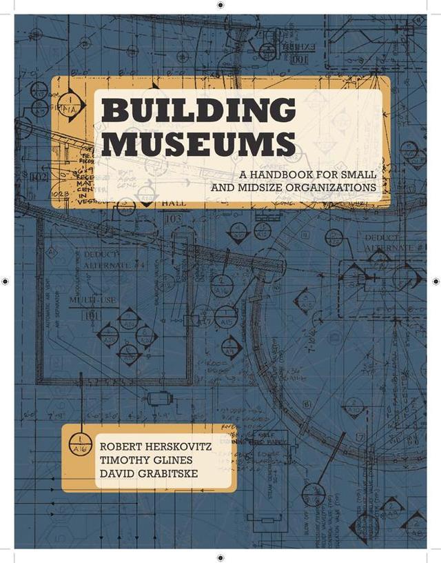 Building Museums by Robert  Herskovitz, Timothy  Glines