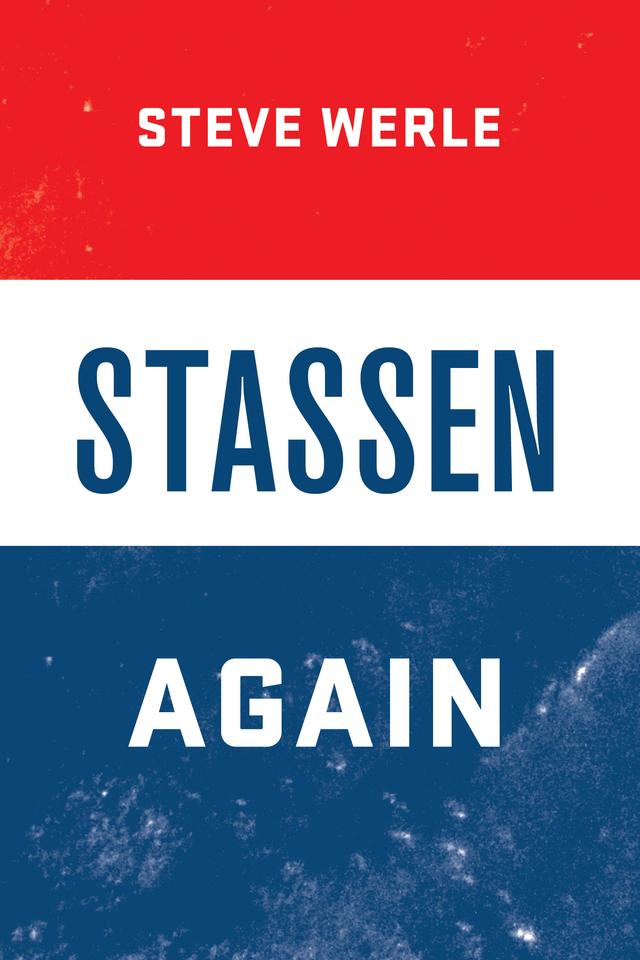 Stassen Again by Steve  Werle