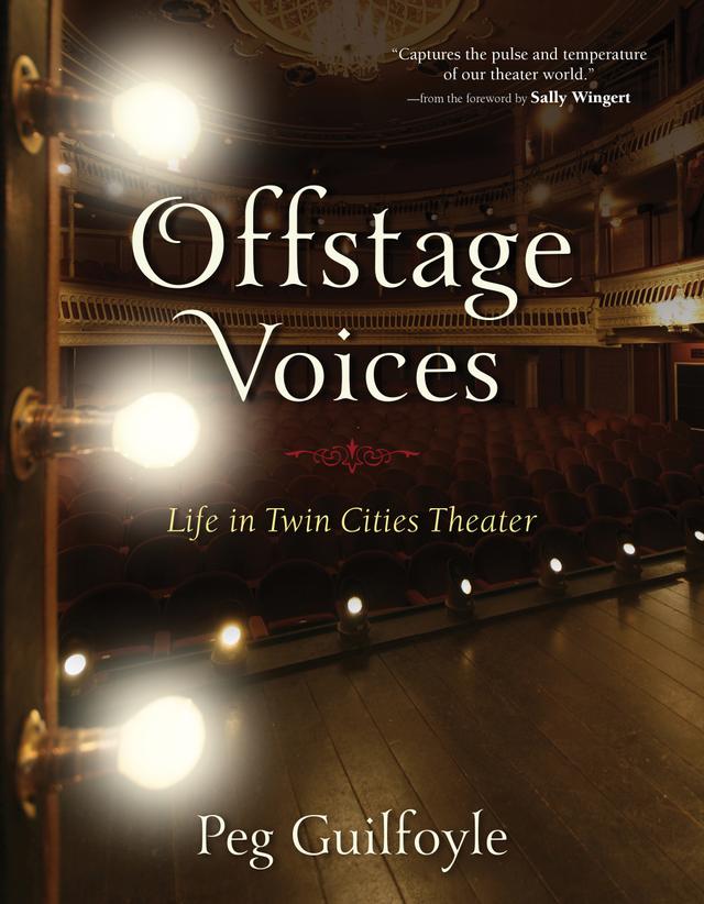 Offstage Voices by Peg  Guilfoyle, Sally  Wingert