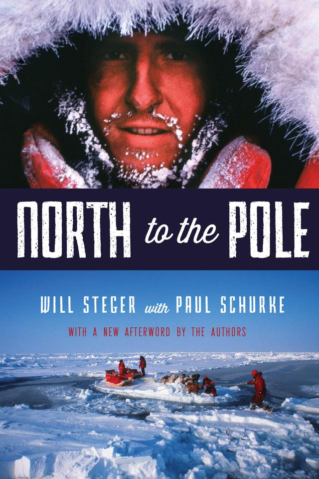 North to the Pole by Paul  Schurke, Will  Steger