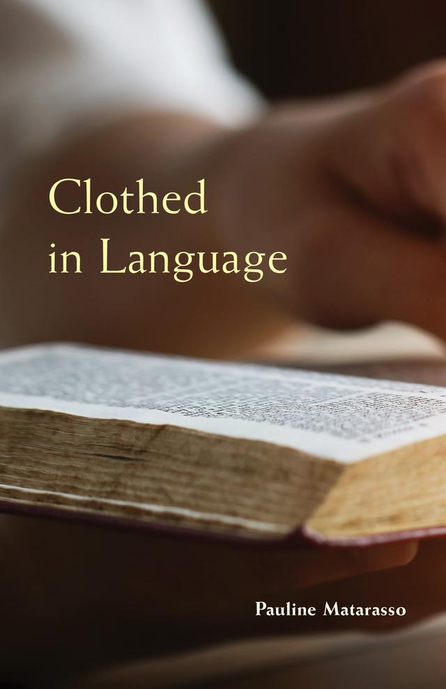 Clothed in Language by Pauline  Matarasso