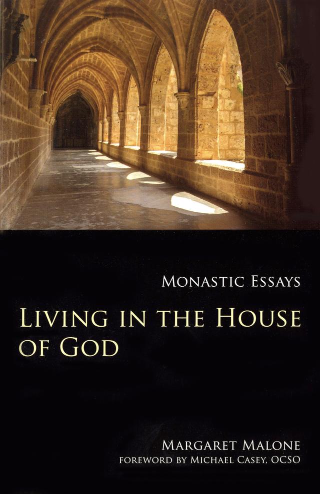 Living in the House of God by Margaret Malone, Michael Casey