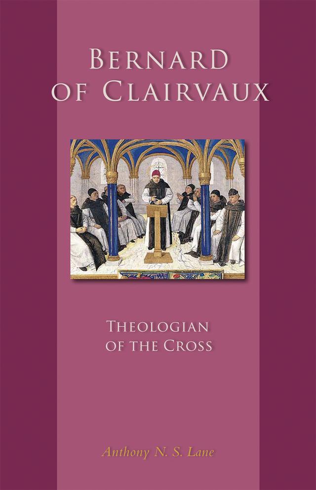 Bernard of Clairvaux by Anthony N.S. Lane