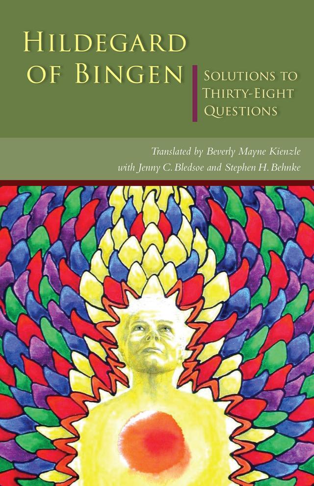Solutions to Thirty-Eight Questions by Beverly Mayne Kienzle, Hildegard of Bingen, Jenny C. Bledsoe, Stephen H. Behnke