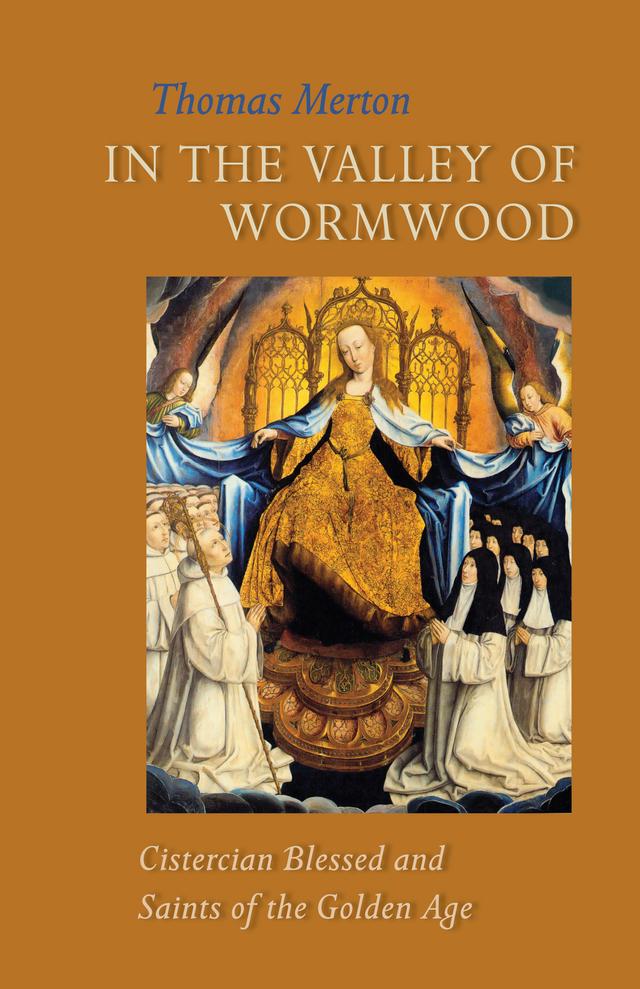 In the Valley of Wormwood by Brian P. McGuire, Patrick Hart, Thomas Merton