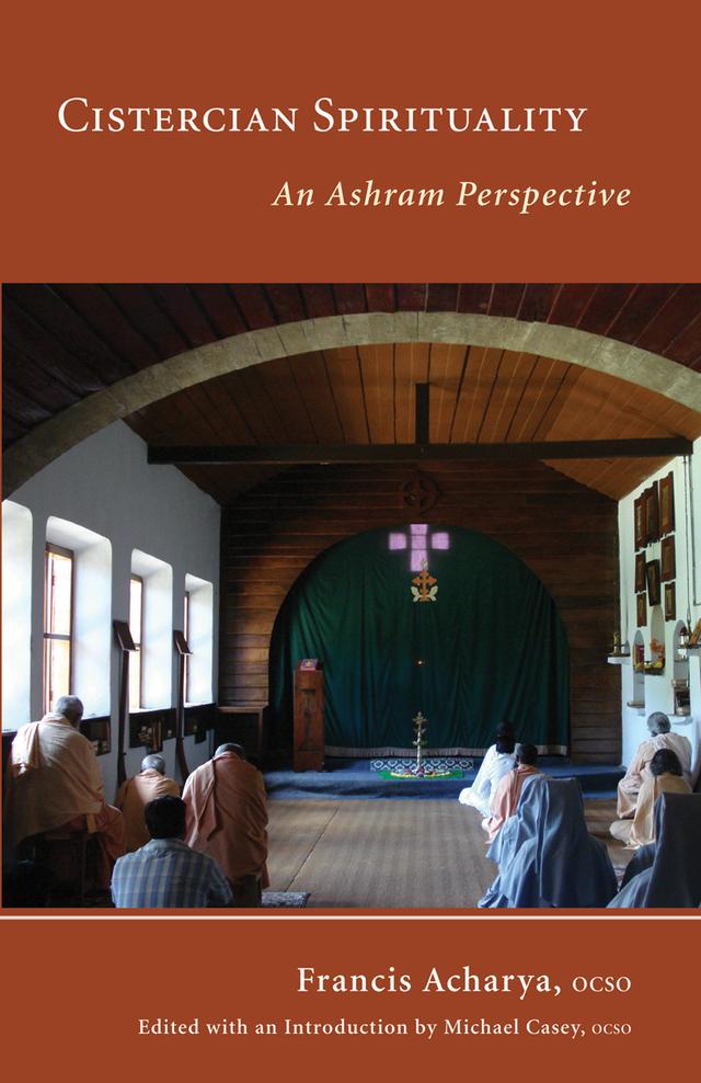 Cistercian Spirituality by Francis  Acharya, Michael Casey