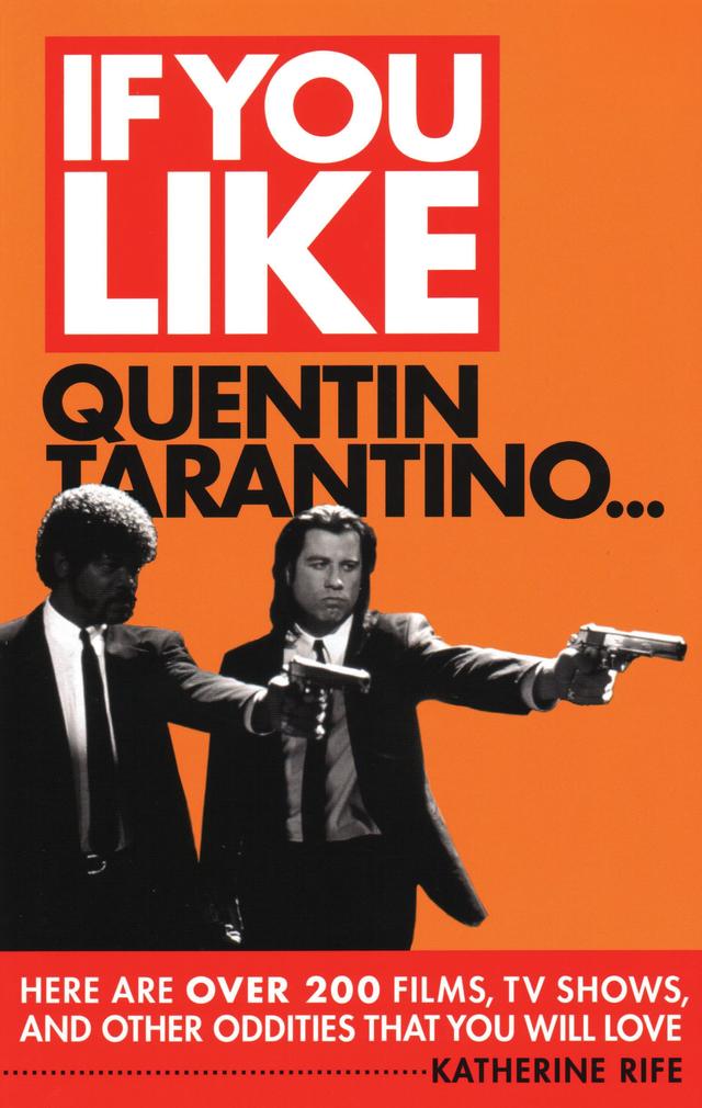 If You Like Quentin Tarantino by 