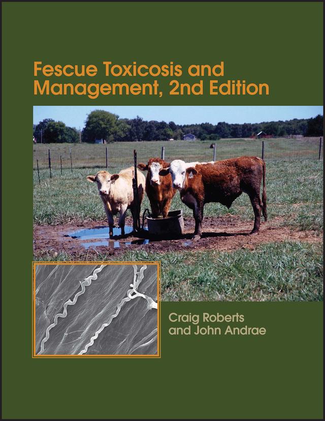 Fescue Toxicosis and Management by Craig A. Roberts, John Andrae