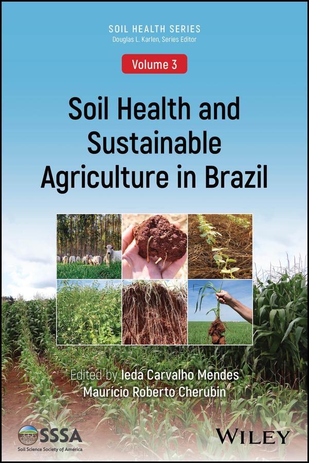 Soil Health and Sustainable Agriculture in Brazil by Ieda Carvalho Mendes, Mauricio Roberto Cherubin