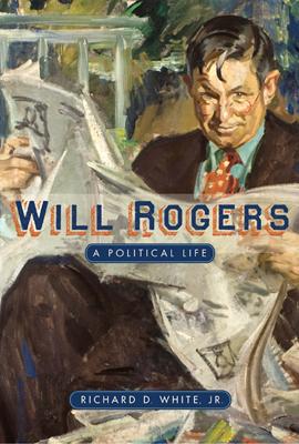 Will Rogers by Richard D. White Jr.