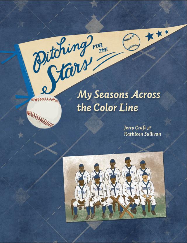 Pitching for the Stars by Jerry Craft, Kathleen Sullivan