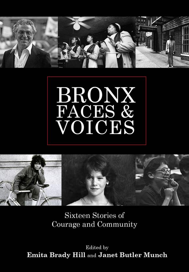 Bronx Faces and Voices by Emita Brady Hill, Fernando Ferrer, Janet Butler Munch