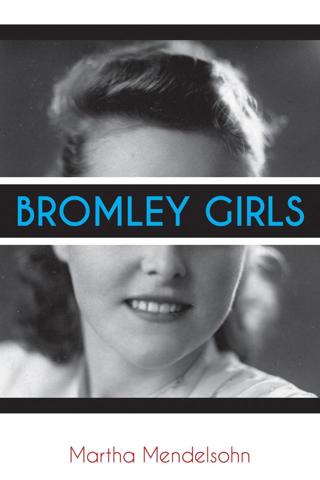 Bromley Girls by Martha Mendelsohn