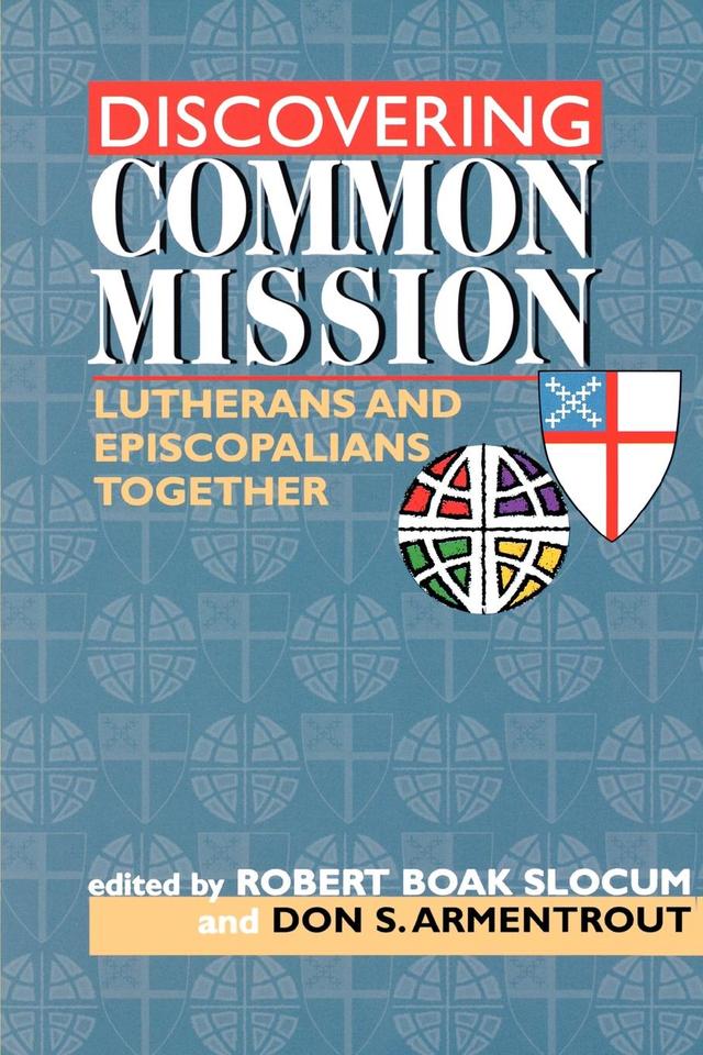 Discovering Common Mission by Don S. Armentrout, Robert Boak Slocum