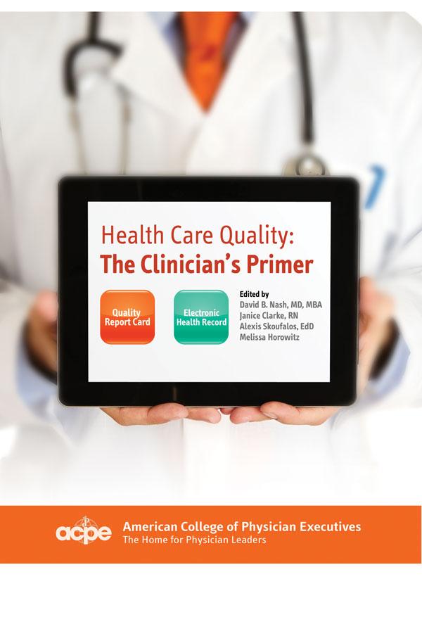 Health Care Quality: The Clinician's Primer by David B. Nash MD, MBA