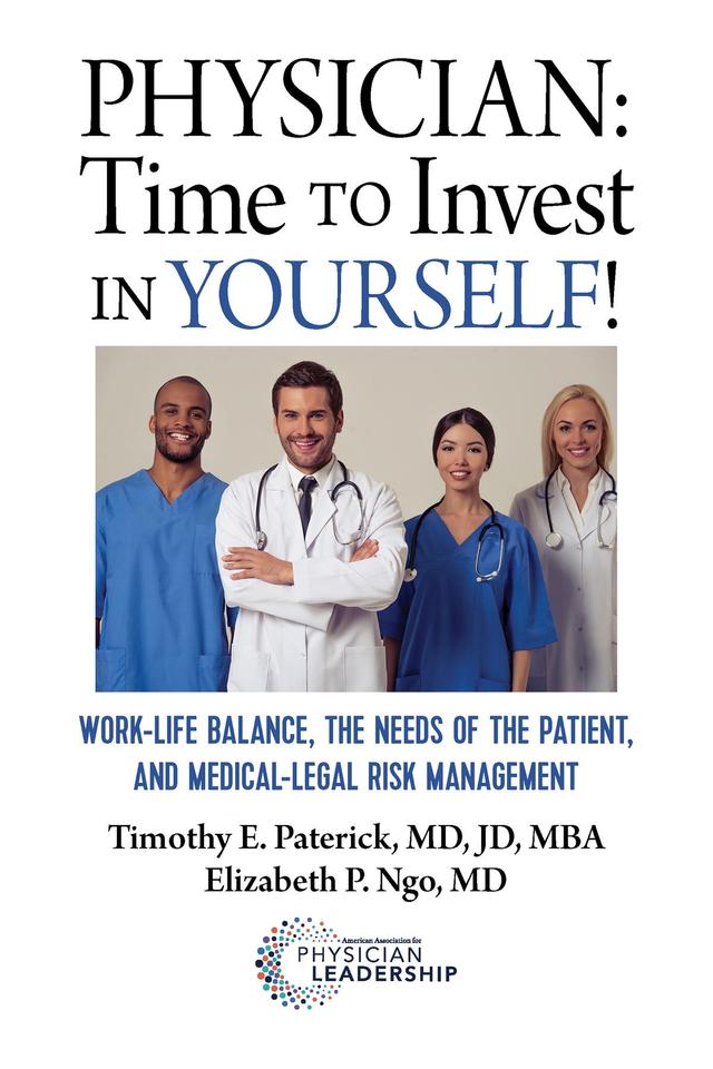 Physician:  Time to Invest in Yourself! by Elizabeth P. Ngo, Timothy  E Paterick