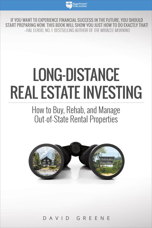 Long-Distance Real Estate Investing by David M Greene