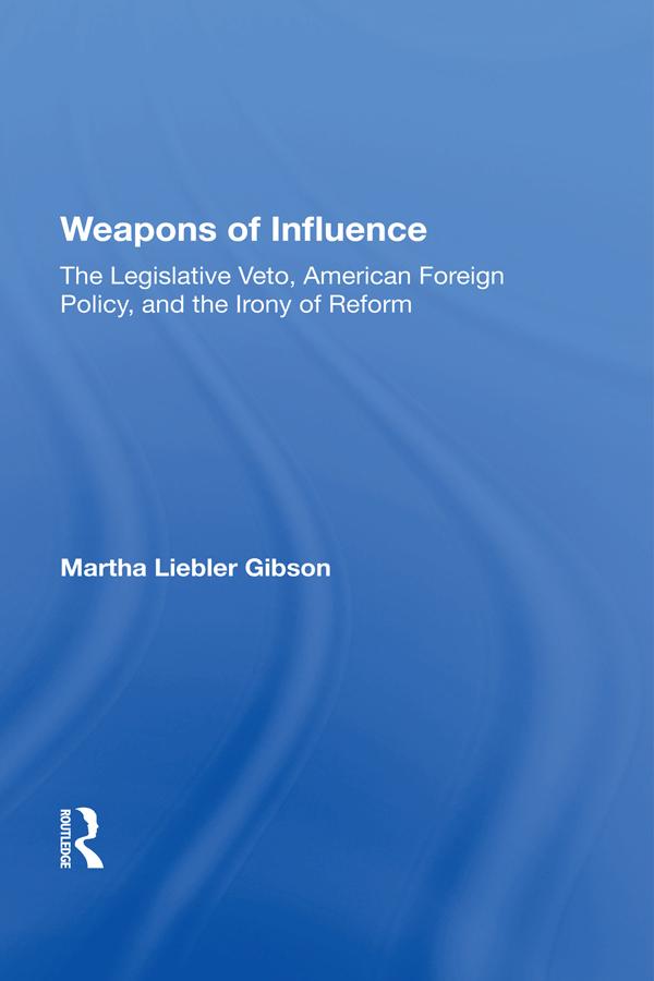 Weapons Of Influence by Martha Liebler Gibson