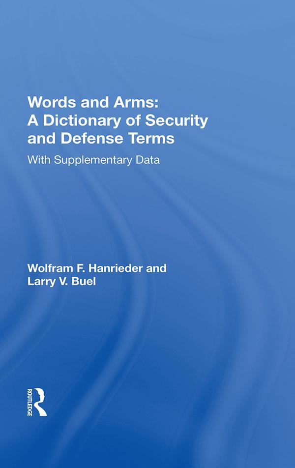 Words And Arms: A Dictionary Of Security And Defense Terms by Wolfram F Hanrieder