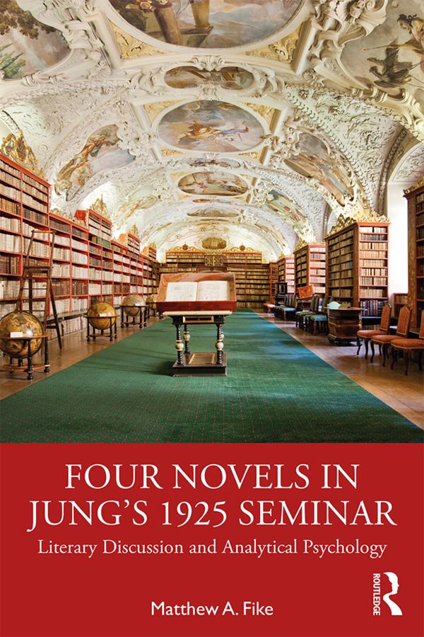 Four Novels in Jung’s 1925 Seminar by Matthew A. Fike
