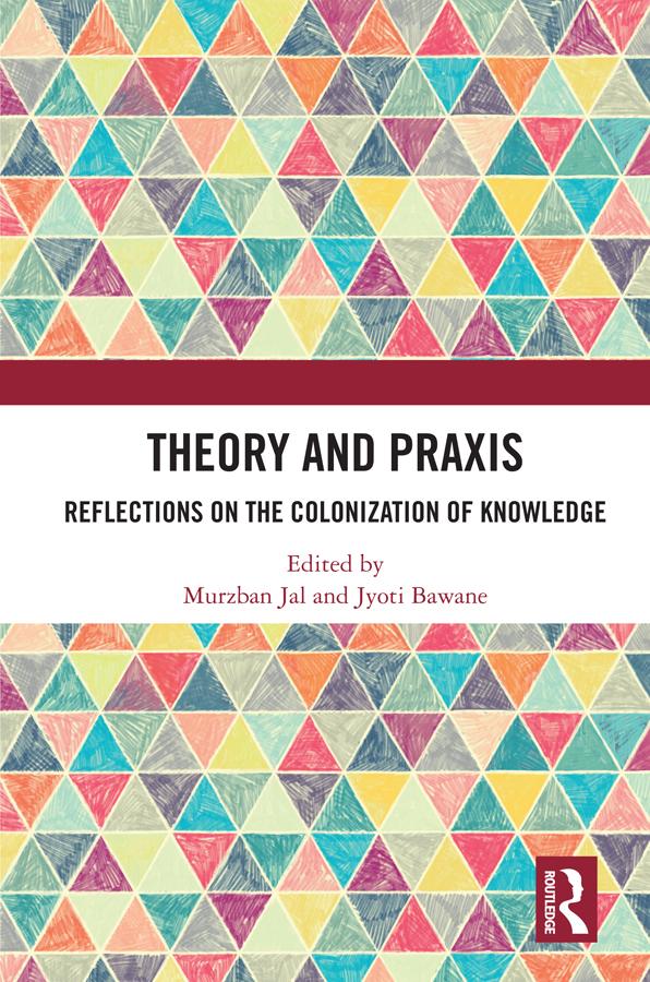 Theory and Praxis by Jyoti Bawane, Murzban Jal