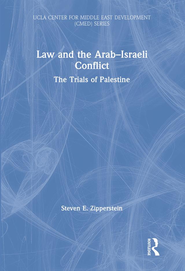 Law and the Arab–Israeli Conflict by Steven E. Zipperstein