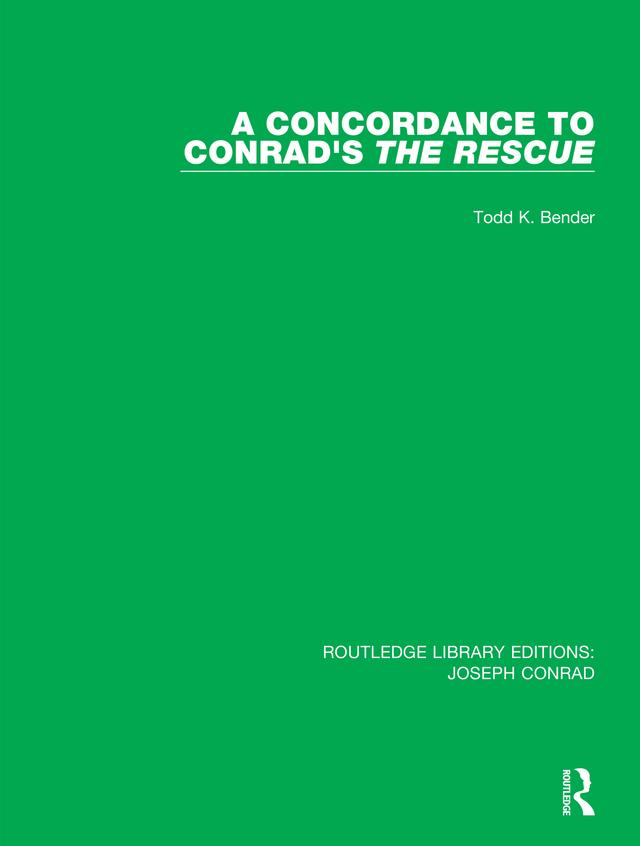 A Concordance to Conrad's The Rescue by Todd K. Bender