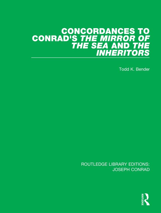 Concordances to Conrad's The Mirror of the Sea and, The Inheritors by Todd K. Bender