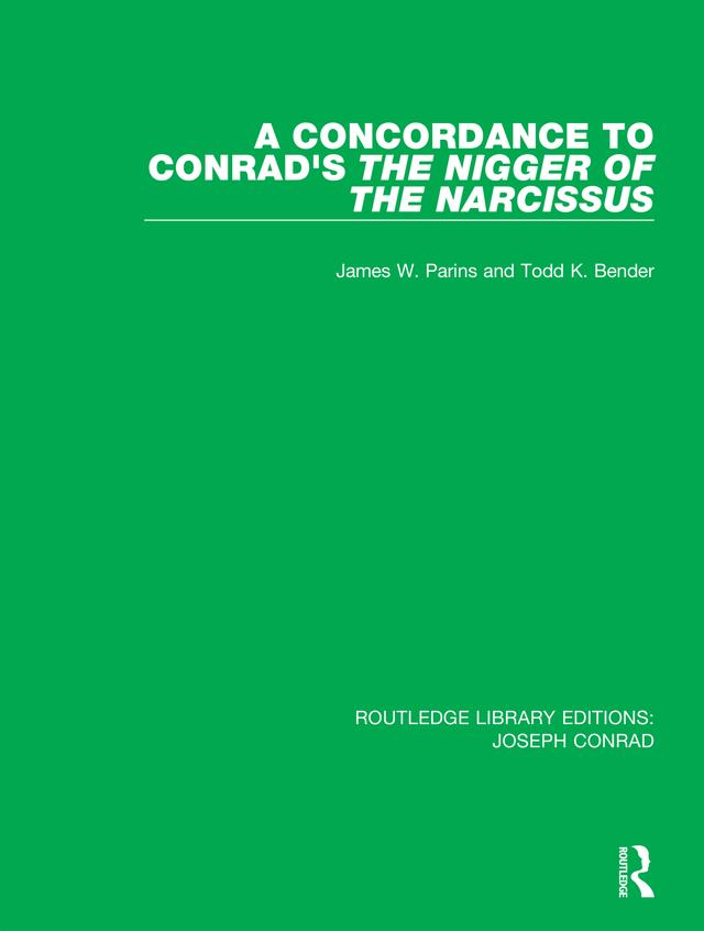 A Concordance to Conrad's The Nigger of the Narcissus by James W. Parins, Todd K. Bender